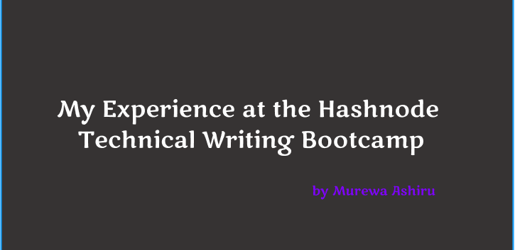 My Experience at the Hashnode Technical Writing Bootcamp