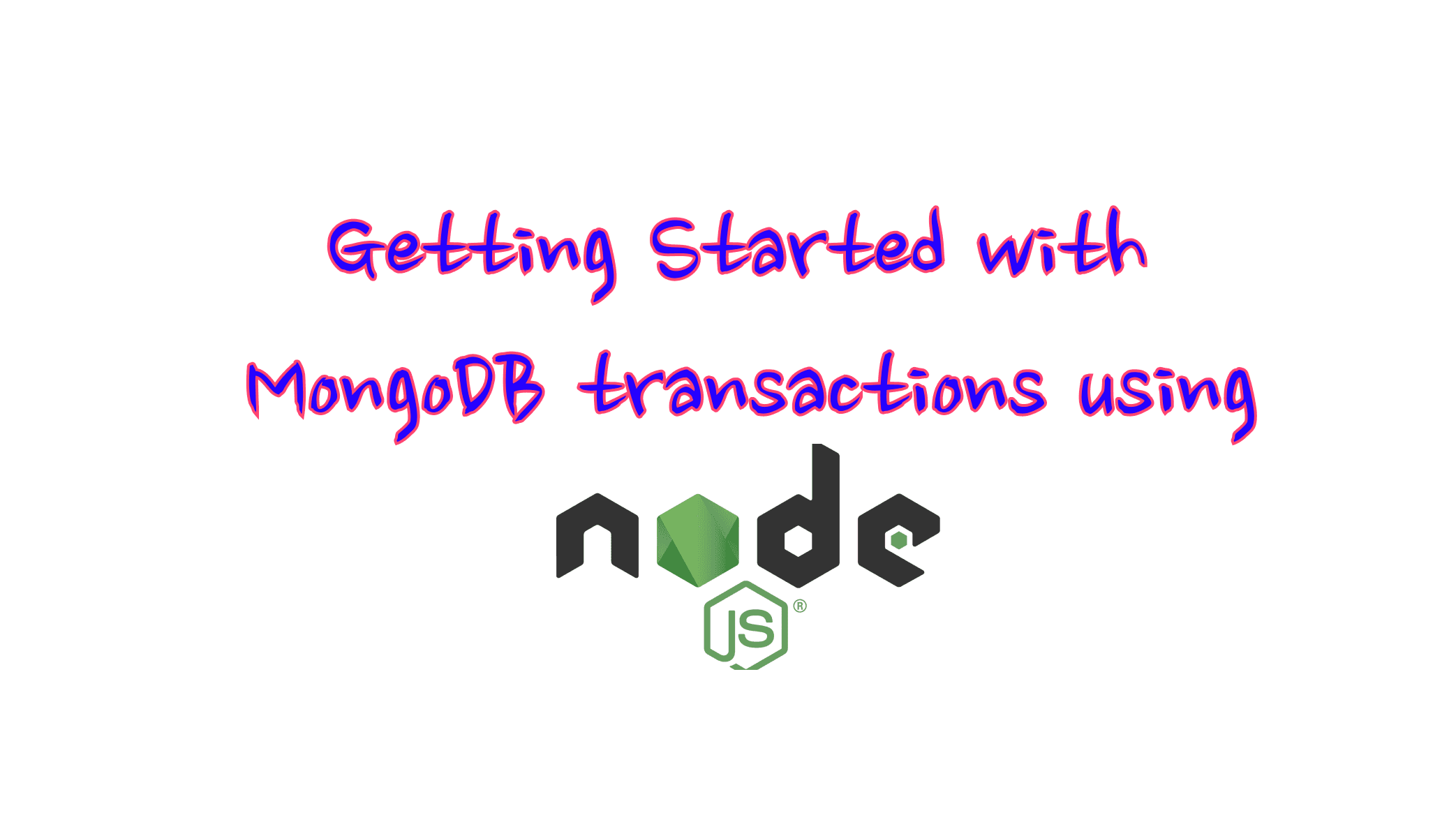 Getting started with MongoDB transactions using Node.js